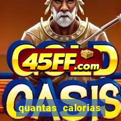 quantas calorias tem um xeque mate